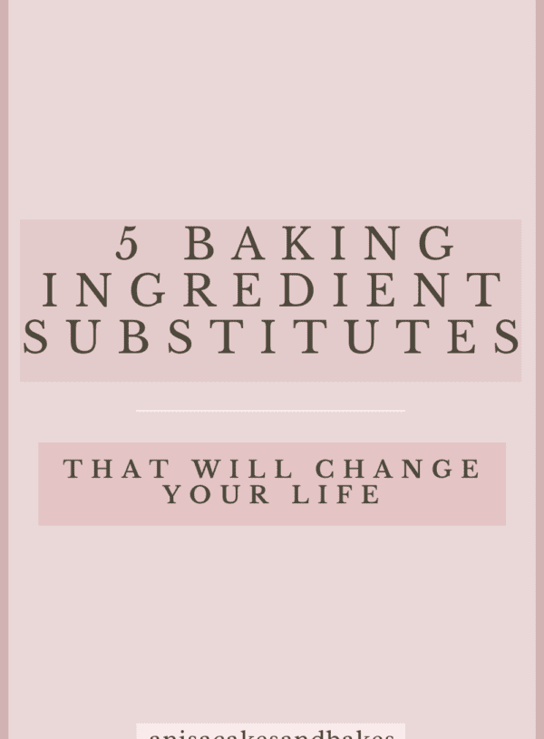 5 Baking Ingredient Substitutes That Will Change your Life