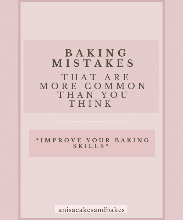 Baking Mistakes That are More Common than you Think